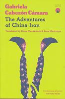 The Adventures of China Iron by Gabriela Cabezon Camara
